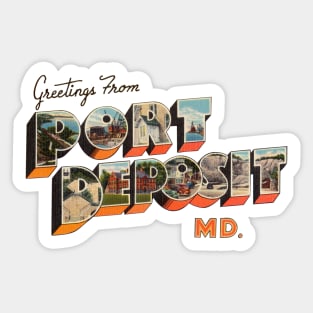 Greetings from Port Deposit Maryland Sticker